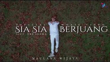 Maulana Wijaya - SIA SIA BERJUANG (Official Music Video)