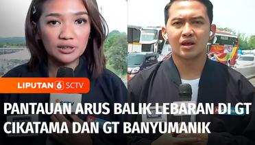 Live Report: Pantauan Arus Balik Lebaran di GT Cikatama dan GT Banyumanik | Liputan 6