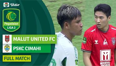 Malut United FC Vs PSKC Cimahi - Full Match | Pegadaian Liga 2 2023/24