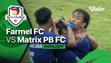 Highlight - Farmel FC 3 vs 1 Matrix PB FC | Liga 3 2021/2022