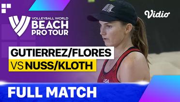 Full Match | Gutierrez/Flores (MEX) vs Nuss/Kloth (USA) | Beach Pro Tour - Tepic Elite16, Mexico 2023