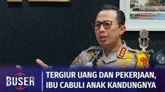 Tergiur Akun Facebook Janjikan Uang dan Pekerjaan, Ibu Cabuli Anak Kandungnya di Bekasi | Buser
