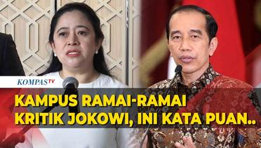 Kampus Ramai-Ramai Kritik Jokowi, Puan: Biarkan Masyarakat Suarakan Aspirasi