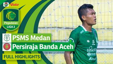 PSMS Medan VS Persiraja Banda Aceh - Full Highlights | Pegadaian Liga 2 2023/24