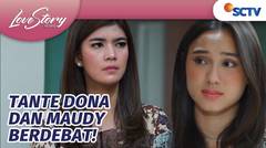 Waduh Seru! Tante Dona Ingin Madina dengan Zidan, Maudy Gak Setuju | Love Story The Series Episode 757 dan 758
