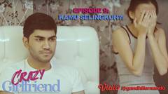 Crazy Girlfriend (Web Series) Ep 9: Kamu Selingkuh?!