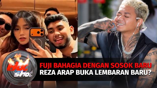 Fuji Temukan Tambatan Hati, Reza Arap Pindah ke Jepang? | Hot Shot