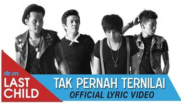 Last Child - Tak Pernah Ternilai #TPT (official lyric video)