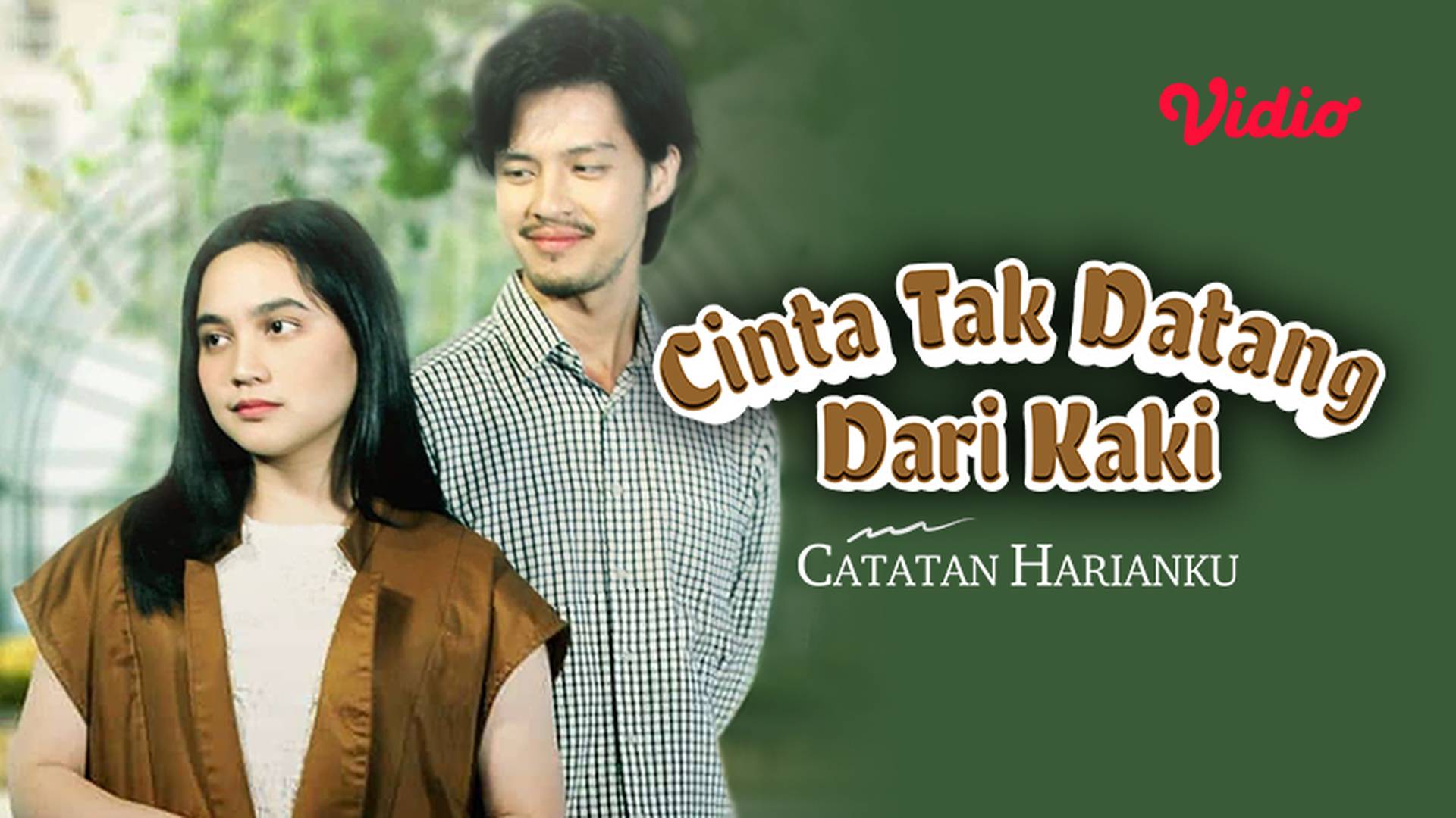 Cinta Tak Datang Dari Kaki - Catatan Harianku