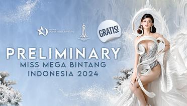 PRELIMINARY Miss Mega Bintang Indonesia 2024