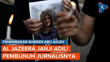 Al Jazeera Tuntut Keadilan Atas Kematian Jurnalisnya