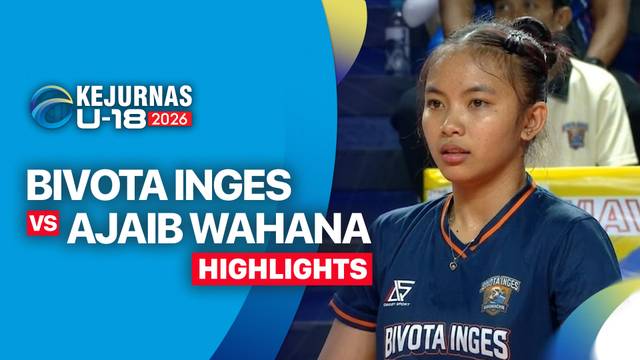Semifinal Putri: Bivota Inges Lombok vs Ajaib Wahana Kuningan - Highlight | Kejurnas Bola Voli Antarklub U-18 2026