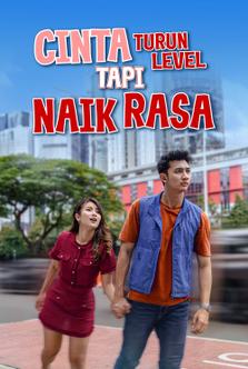 Cinta Turun Level Tapi Naik Rasa