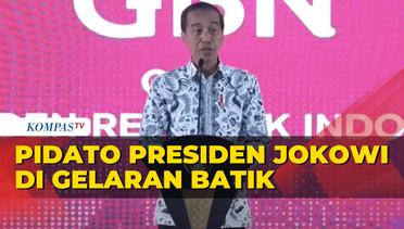 [Full] Pidato Presiden Jokowi di Gelaran Batik Nusantara: Terima Kasih pada Pecinta Batik