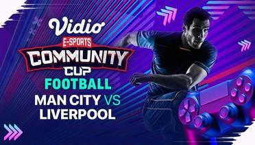 Vidio Community Cup Football | Man City vs Liverpool