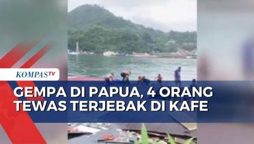 Gempa Magnitudo 5,4 Guncang Papua, 4 Orang Tewas Terjebak di Kafe yang Roboh ke Laut