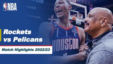 Match Highlights | Houston Rockets vs New Orleans Pelicans | NBA Regular Season 2022/23