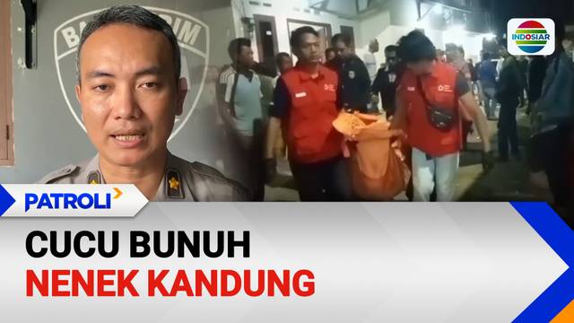 Cucu Bunuh Nenek Kandung | Patroli