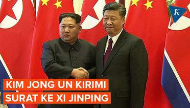 Kim Jong Un Kirim Surat ke Presiden China Xi Jinping, Apa Isinya?