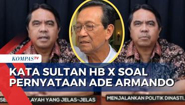 Sultan HB X Buka Suara soal Pernyataan Ade Armando yang Singgung Politik Dinasti DIY!