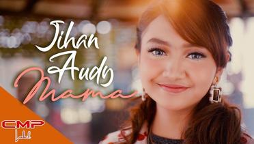 Jihan Audy - Mama (Official Music Video)