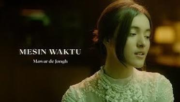 Mawar de Jongh - Mesin Waktu | Official Music Video