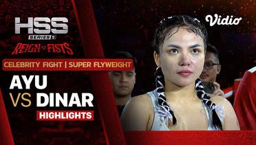 Highlights - Ayu vs Dinar | Celebrity Fight - Super Flyweight | HSS 5