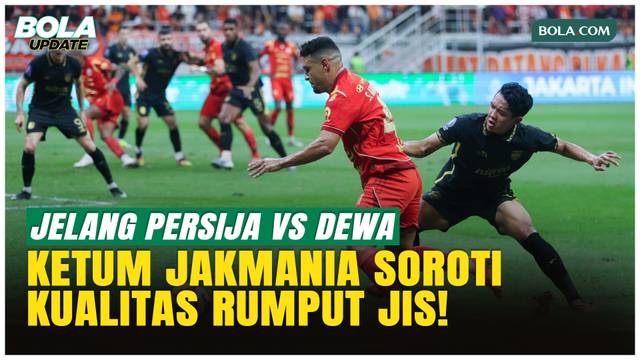 Ketum Jakmania Soroti Kondisi Rumput JIS Jelang Persija vs Dewa United