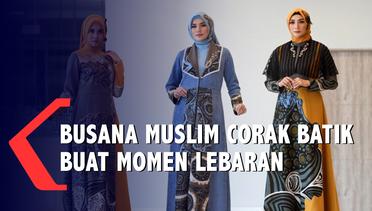 Busana Muslim Corak Batik Buat Momen Lebaran