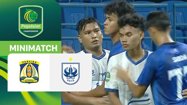 Persiba Balikpapan vs PSIS Semarang - Mini Match | Pegadaian Championship 2025/26