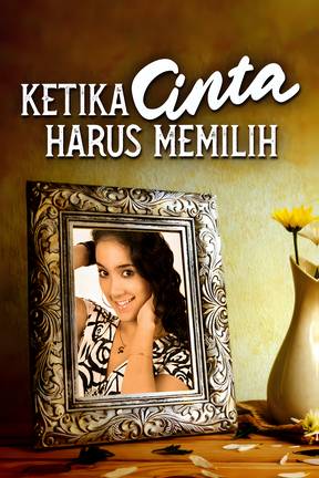 Ketika Cinta Harus Memilih