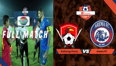 Full Match: Kalteng Putra vs Arema Malang | Shopee Liga 1
