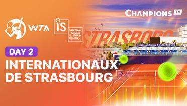 WTA 500: Internationaux de Strasbourg - Day 2