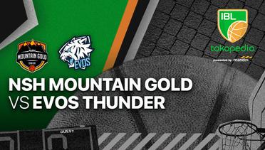 Full Match | NSH Mountain Gold vs Evos Thunder Bogor | IBL Tokopedia 2022