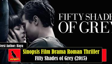 Sinopsis Film Drama Roman Thriller Fifty Shades of Grey (2015)