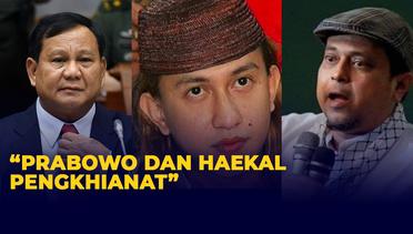 Viral! Bahar Bin Smith Sebut Prabowo dan Haikal Hassan Pengkhianat