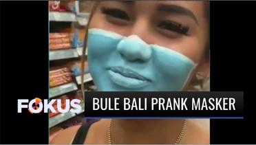 Viral Bule di Bali Kelabui Petugas dengan Membuat Rias Wajah Berbentuk Masker | Fokus