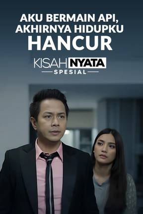 Aku Bermain Api, Akhirnya Hidupku Hancur