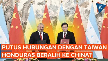 Honduras Resmi Putus Hubungan dengan Taiwan, Kini PDKT ke China?