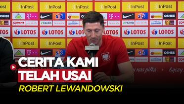 Robert Lewandowski Ungkap Ceritanya Bersama Bayern Munchen Telah Usai