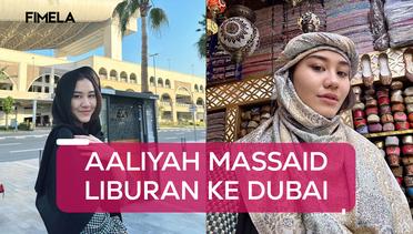 6 Potret Aaliyah Massaid Liburan di Dubai, Bergaya ala Warlok Pakai Kerudung hingga Sorban