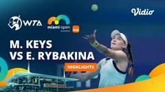 Madison Keys vs Elena Rybakina - Highlights | WTA Miami Open 2024