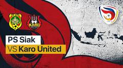 Full Match - PS Siak Riau vs Karo United | Liga 3 Nasional 2021/22
