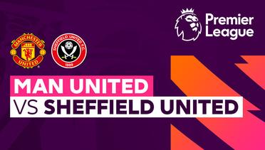 Man United vs Sheffield United - Premier League 