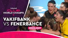 Match Highlight | VakifBank Istanbul (TUR) vs Fenerbahce Opet Istanbul (TUR) | FIVB Women's Club World Championship