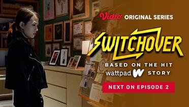 Switchover - Vidio Original Series | Next On Episode 2