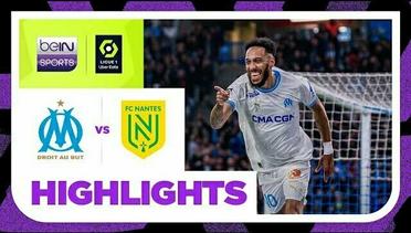 Marseille vs Nantes - Highlights | Ligue 1 2023/2024