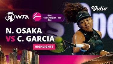 Naomi Osaka vs Caroline Garcia - Highlights | WTA Qatar TotalEnergies Open 2024