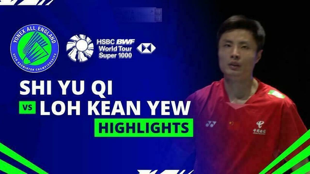 Shi Yu Qi (CHN) vs Loh Kean Yew (SGP) - Highlights | Yonex All England ...