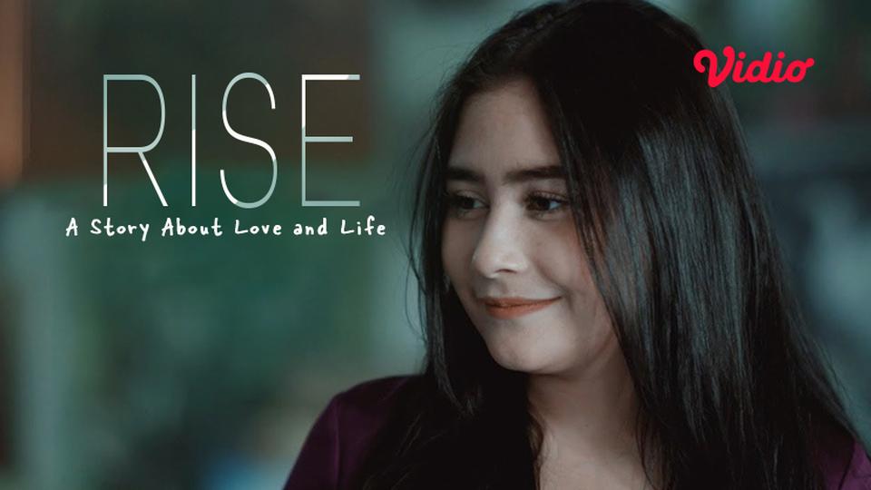 RISE : A Story About Love and Life